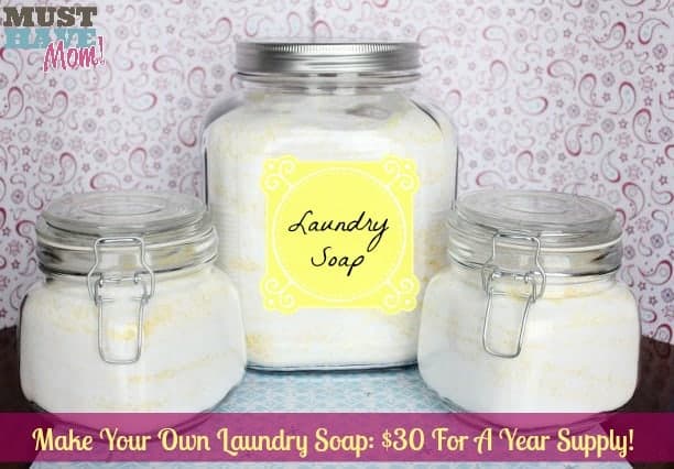 Make Your Own Laundry Soap $30 For A Year Supply - Must Have Mom