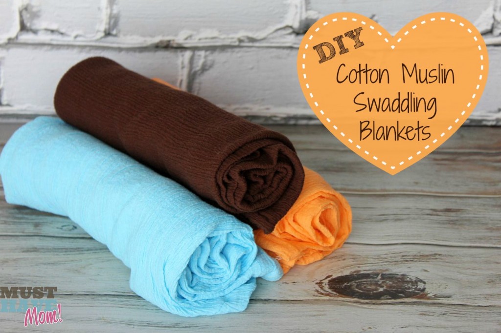 DIY Cotton Muslin Swaddling Blankets - Must Have Mom