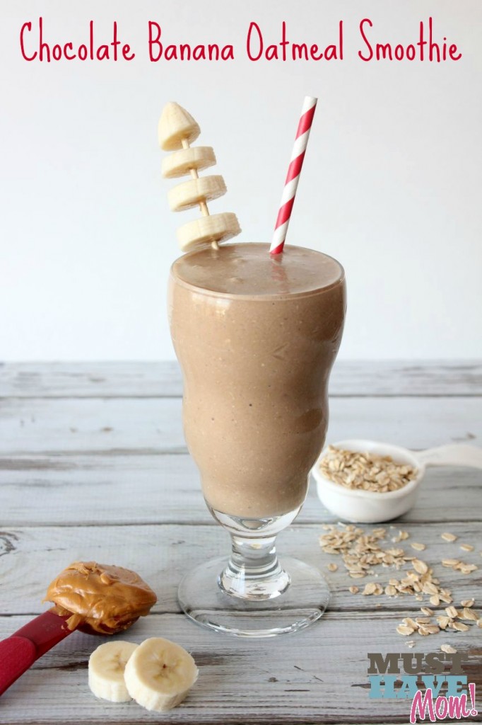 Chocolate Banana Oatmeal Smoothie Recipe - Must Have Mom