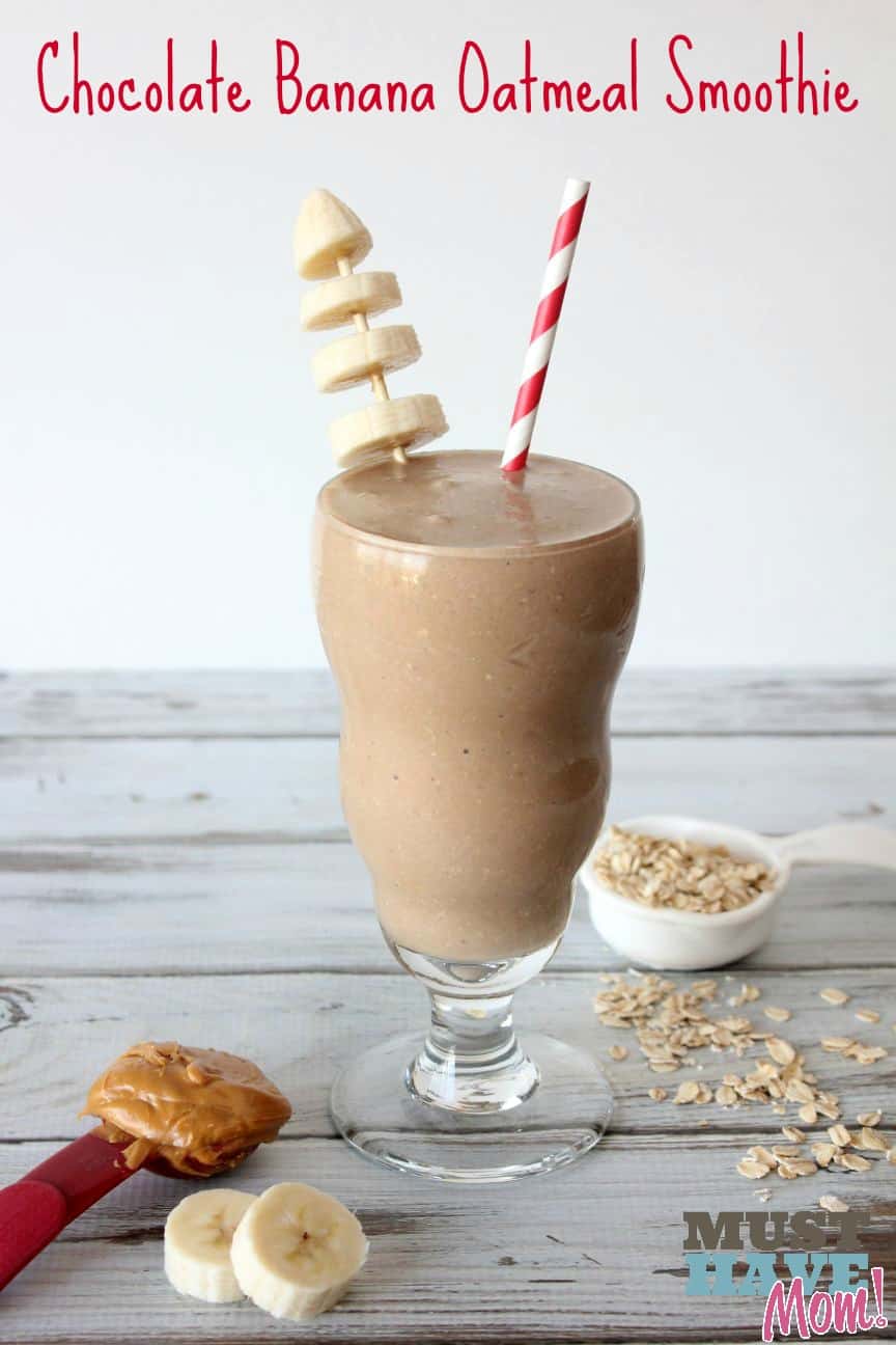 Chocolate Banana Oatmeal Smoothie Recipe  Kid Friendly, Nut Free, Protein Packed!  Must Have Mom