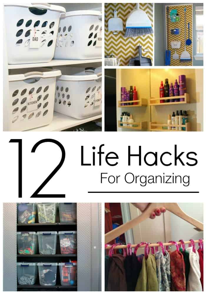 12 Life Hacks for Organizing