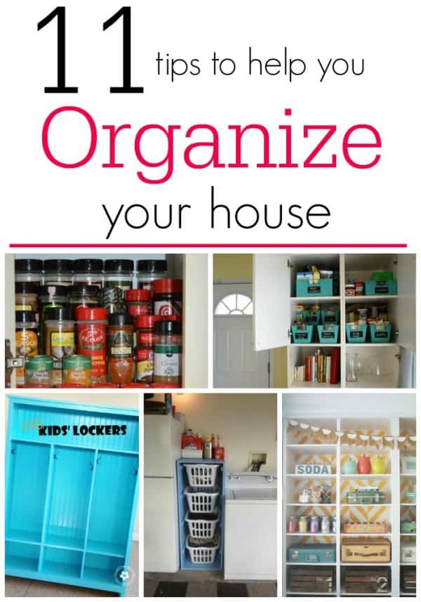 11 Tips To Help You Organize Your House