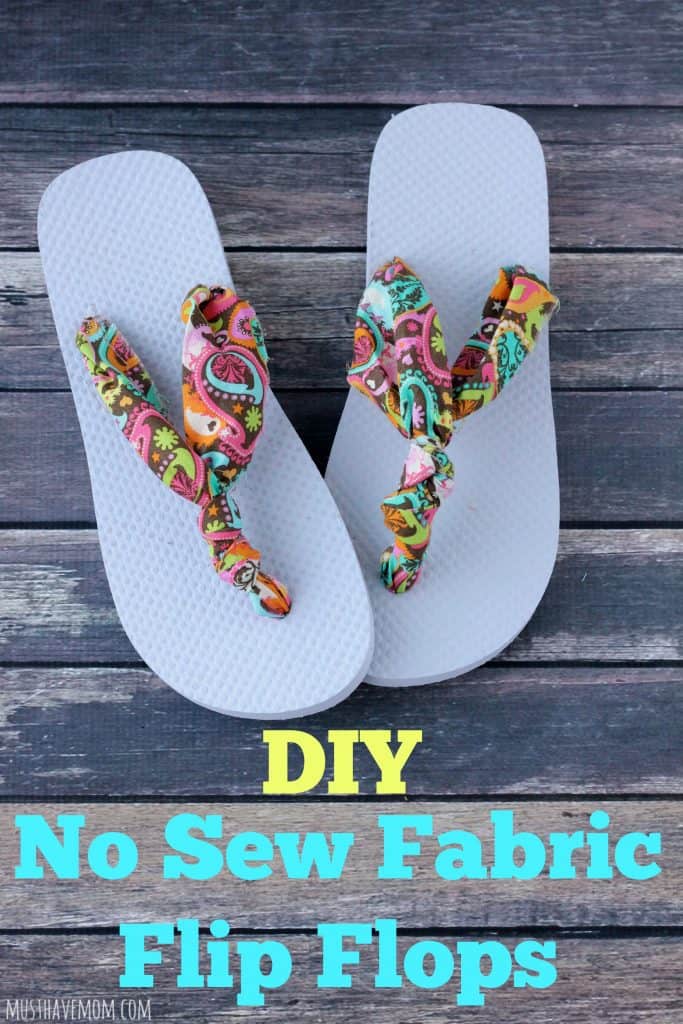 DIY No Sew Fabric Flip Flops - Super easy, cheap and trendy!