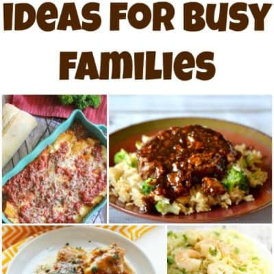 Easy Dinner Ideas for Busy Families – Week 41