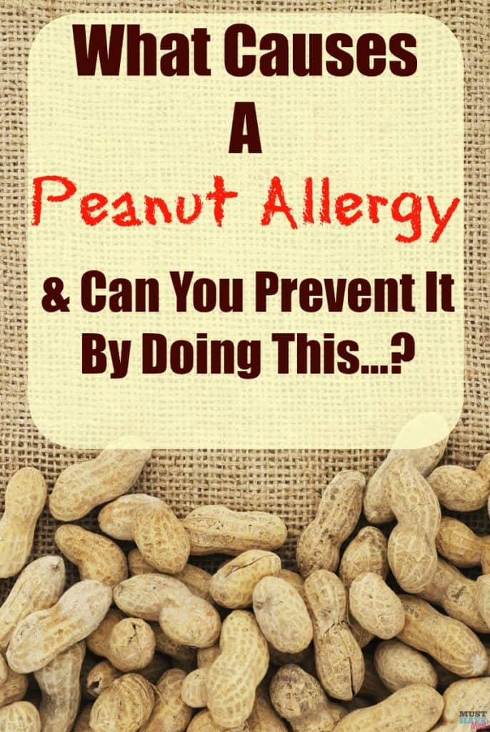 What Causes Peanut Allergy & Can You Prevent It? Must Have Mom