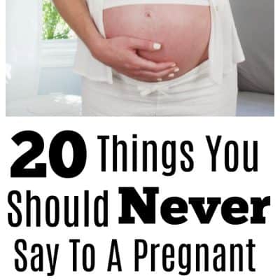 20 Things You Don’t Say to a Pregnant Woman