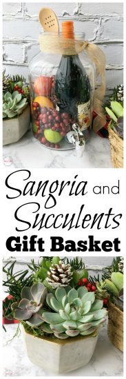 Sangria And Succulent Garden Gift Basket Ideas For Women Great Hostess The Holidays