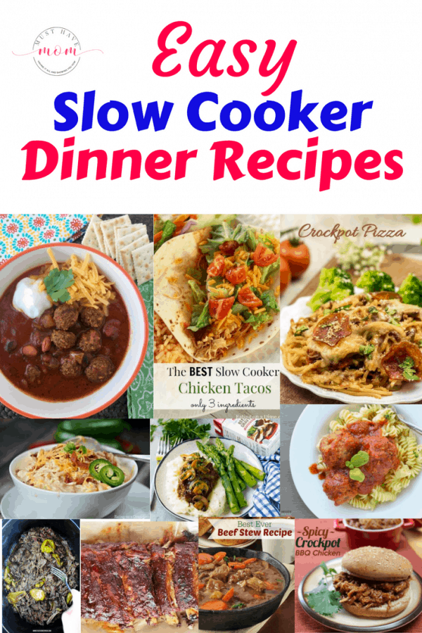 Easy Slow Cooker Dinner Recipes - Must Have Mom
