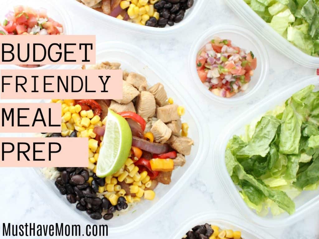 Budget friendly meal prep - Must Have Mom