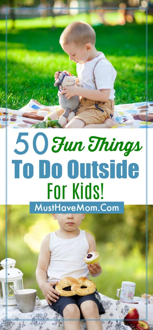 50-fun-things-to-do-outside-must-have-mom