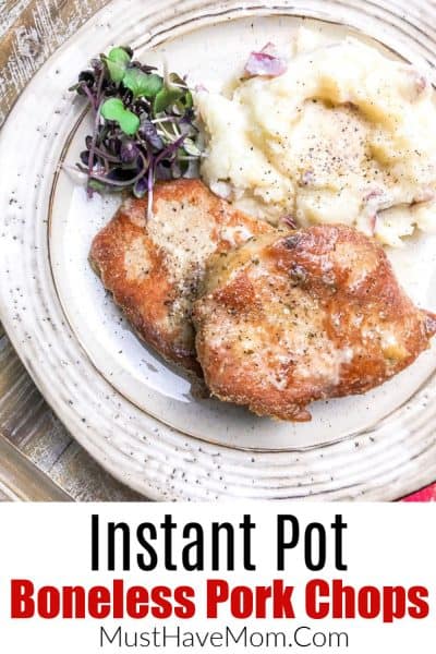 Instant Pot Boneless Pork Chops Recipe - Must Have Mom