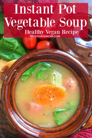 Instant Pot Vegetable Soup Recipe - Must Have Mom