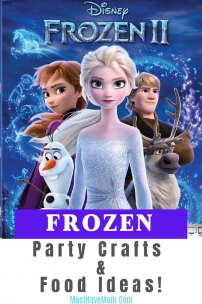 Frozen II is available on 2/25! It is the perfect time to plan a Frozen Party with these easy crafts and delicious food ideas.